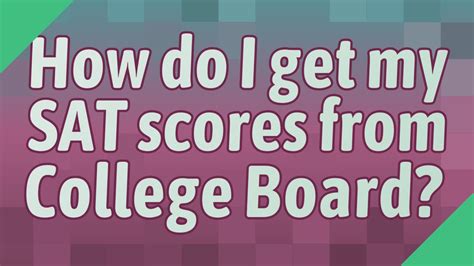 How do I know which schools I sent my SAT scores to
